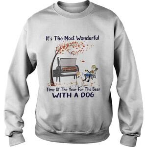 Its The Most Wonderful Time Of The Year For The Beer With A Dog Sweatshirt